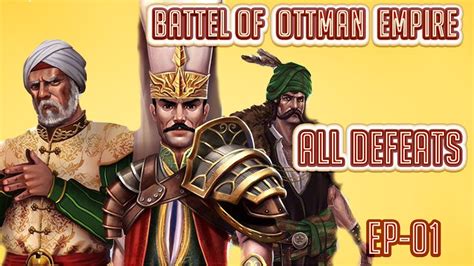 Battles of Ottoman Empire-All Defeats(Failurs) - YouTube