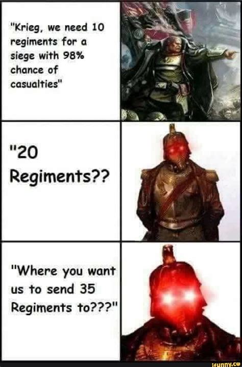 "Krieg, we need 10 regiments for a siege with 98% chance of casualties ...