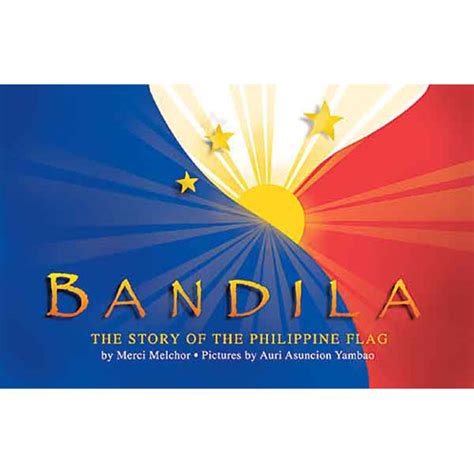 Bandila: The Story of the Philippine Flag - The Learning Basket