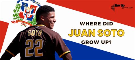 Where did Juan Soto grow up? | | RevUp Sports