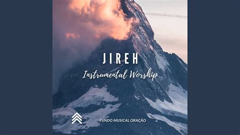 Jireh Instrumental Worship - YouTube