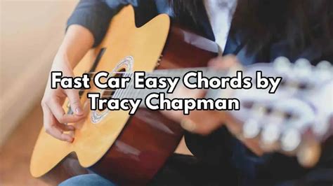 Fast Car Easy Chords by Tracy Chapman - Pick Up The Guitar