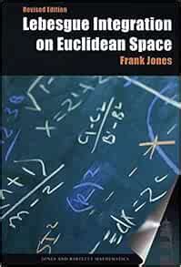 Lebesgue Integration on Euclidean Space, Revised Edition (Jones and Bartlett Books in ...