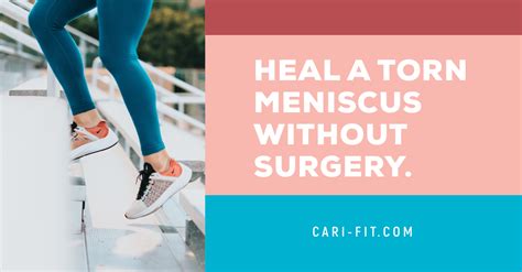 How To Heal A Torn Meniscus Without Surgery - Cari Fit