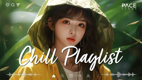 Chill Music Playlist 🍃Good Vibes Music 🍃 Chill morning songs to start your day ~ Morning vibes ...