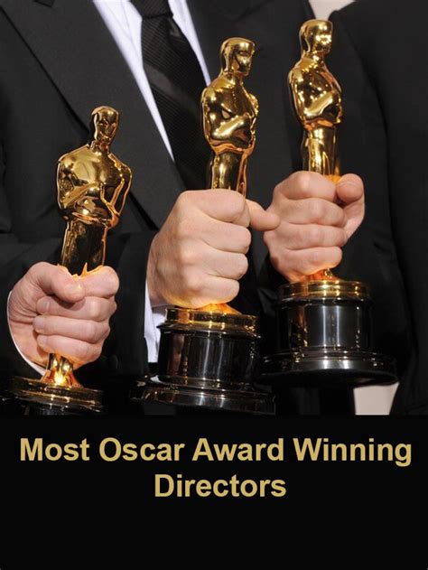 8 Most Oscar Award Winning Directors - The Tech Trend