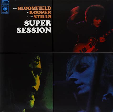 ‘Super Session’: When Al Kooper, Mike Bloomfield and Stephen Stills Got ...