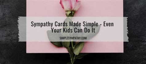 Sympathy Cards Made Simple - Even Your Kids Can Do It - Simple Sympathy