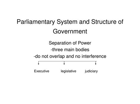 PPT - Parliamentary System and Structure of Government PowerPoint Presentation - ID:5311525