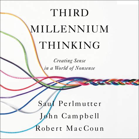 Third Millennium Thinking by Saul Perlmutter, PhD | Hachette Book Group