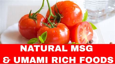 Natural MSG in Foods | MSG Rich Foods | Umami Rich Foods List ...