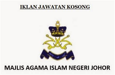 KERJA KOSONG MAJLIS AGAMA ISLAM JOHOR