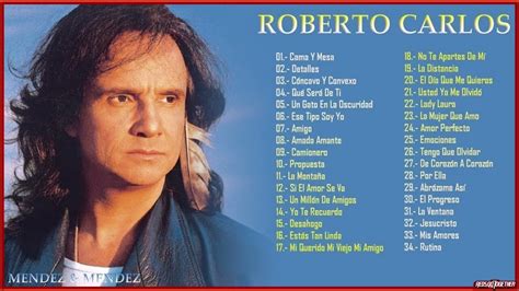 ROBERTO CARLOS LO MEJOR DE LO MEJOR GRANDES EXITOS - YouTube