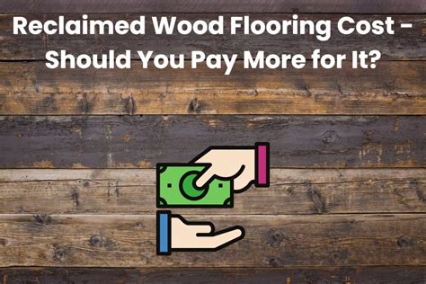 Reclaimed Wood Flooring Cost - Should You Pay More for It? - Building ...