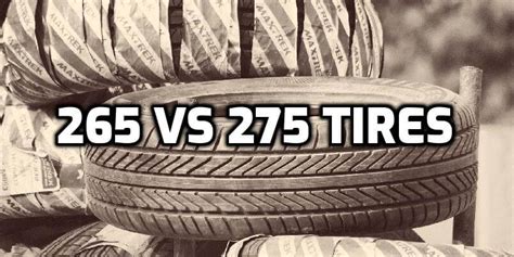 265 vs 275 Tires - Comparison TABLE