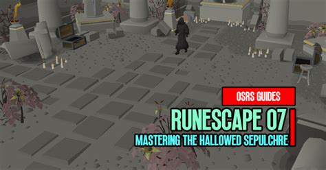 OSRS Gold Making Guide: Mastering the Hallowed Sepulchre