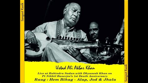 Ustad Ali Akbar Khan & Dhyanesh Khan - Raga Hem Behag at Tribute ...