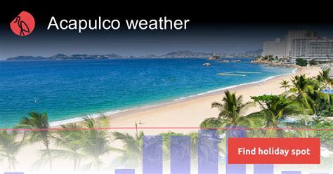 Acapulco weather and climate in 2024 | Sunheron