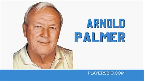 69 Arnold Palmer Quotes that motivates to win - Players Bio