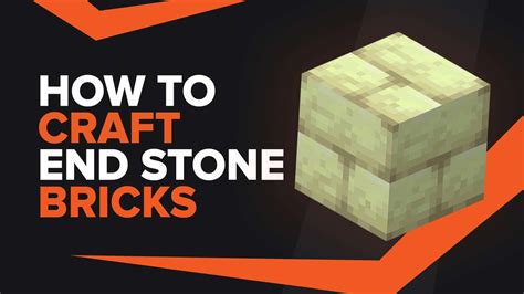 How To Make End Stone Bricks In Minecraft