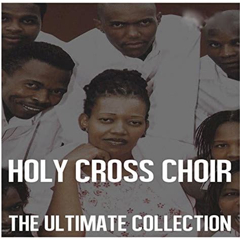 The Ultimate Collection di Holy Cross Choir su Amazon Music - Amazon.it