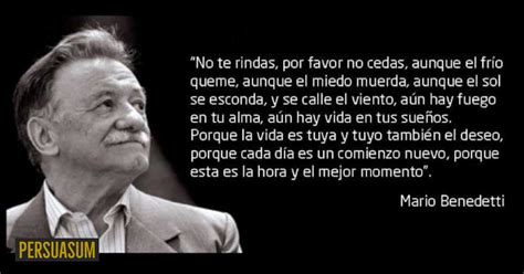 10 impactantes frases motivadoras de Mario Benedetti que te elevarán los ánimos – Persuasum ...