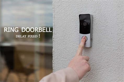 How to Fix the Delay in the Ring Doorbell? Easy Solutions