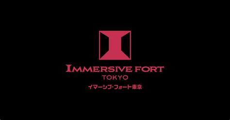 Attraction | IMMERSIVE FORT TOKYO