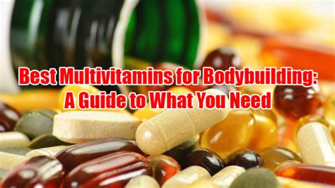 Multivitamins For Bodybuilding: A Guide To What You Need - SpotMeBro.com