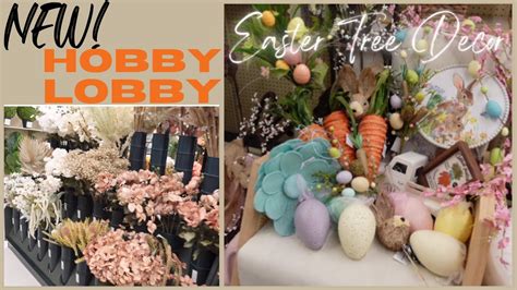 NEW! HOBBY LOBBY EASTER SPRING DECOR, GETTING READY FOR THE EASTER TREE - YouTube