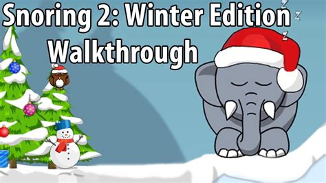 Snoring 2: Winter Edition - Walkthrough - YouTube