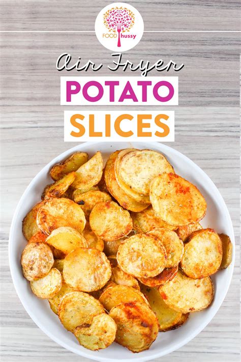 Air Fryer Potato Slices - The Food Hussy