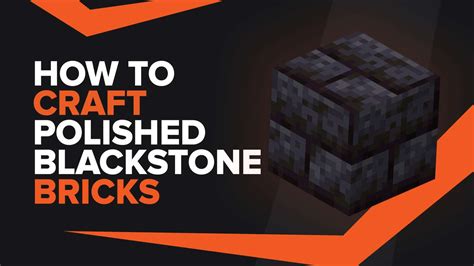 How To Make Polished Blackstone Bricks In Minecraft