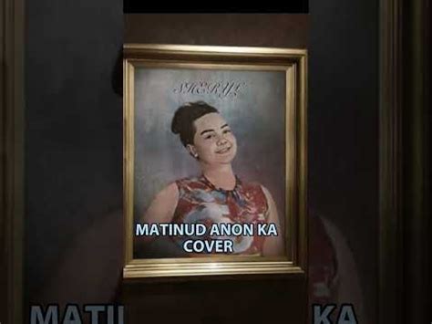 MATINUD ANON KA COVER... - YouTube