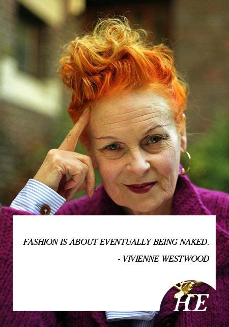 Quote of the Day: Vivienne Westwood | Famous fashion quotes, Vivienne westwood, Fashion quotes