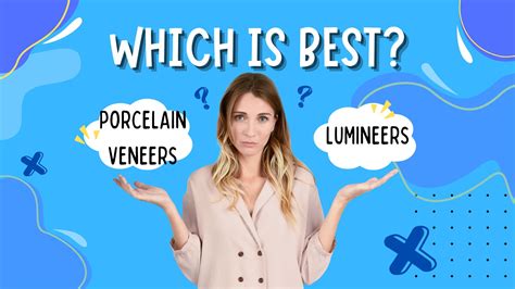 Porcelain Veneers vs Lumineers: Pros & Cons - Which Are Best?