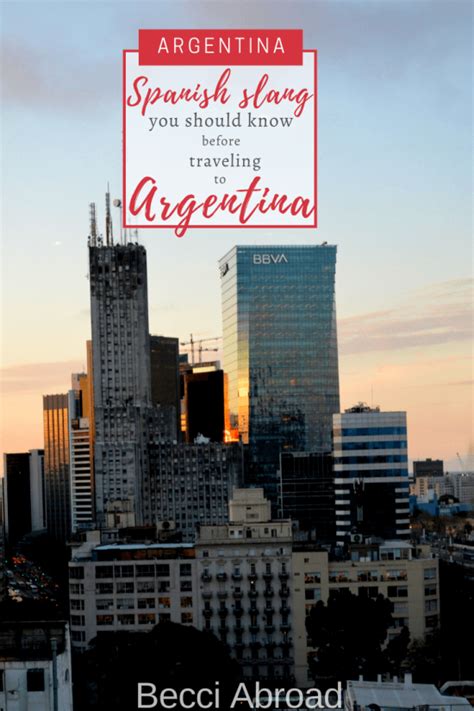 20 phrases of Spanish slang you should know before visiting Argentina - Becci Abroad