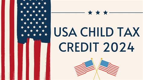 Child Tax Credit 2024: Updates on Start Date, Proposed Changes, and Eligibility Criteria - OMD News