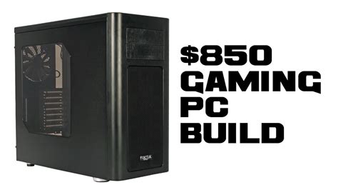 $850 Intel-Nvidia Gaming PC Build - January 2014 - YouTube