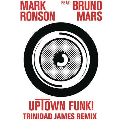 ‎Uptown Funk (feat. Bruno Mars) [Trinidad James Remix] - Single by Mark ...