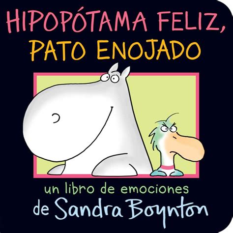 Hipopótama feliz, pato enojado (Happy Hippo, Angry Duck) | Book by ...