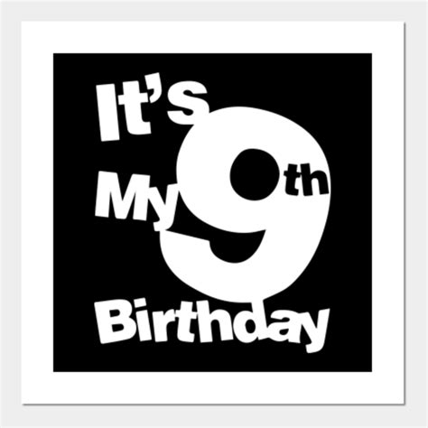 9th Birthday Shirt Its My 9th Birthday - Its My 9th Birthday - Posters ...