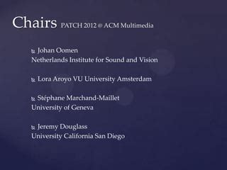 PATCH @ ACM MM 2012 introduction slides | PPT | Free Download