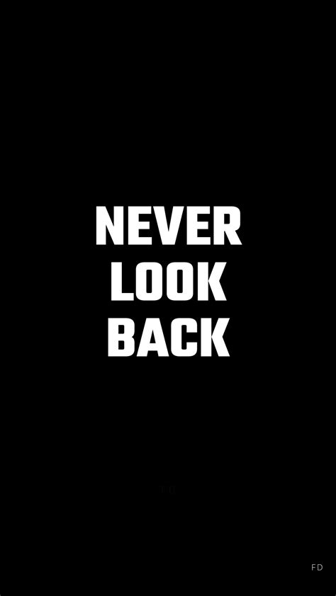 Best Black Background Quotes - NEVER LOOK BACK