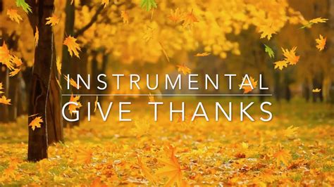 GIVE THANKS | Thanksgiving 🙌 | Piano | Instrumental with Lyrics - YouTube