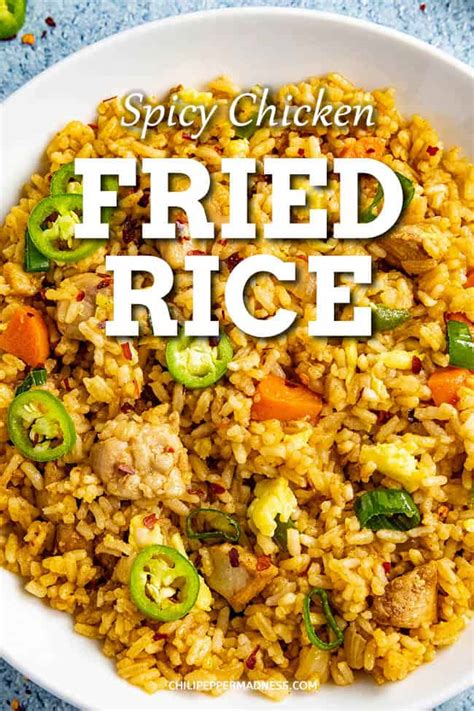 Spicy Chicken Fried Rice - Chili Pepper Madness