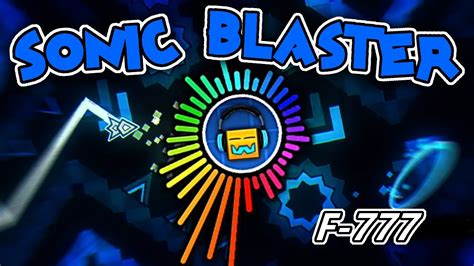 F-777 - Sonic Blaster 💙 (Geometry Dash Music) - YouTube