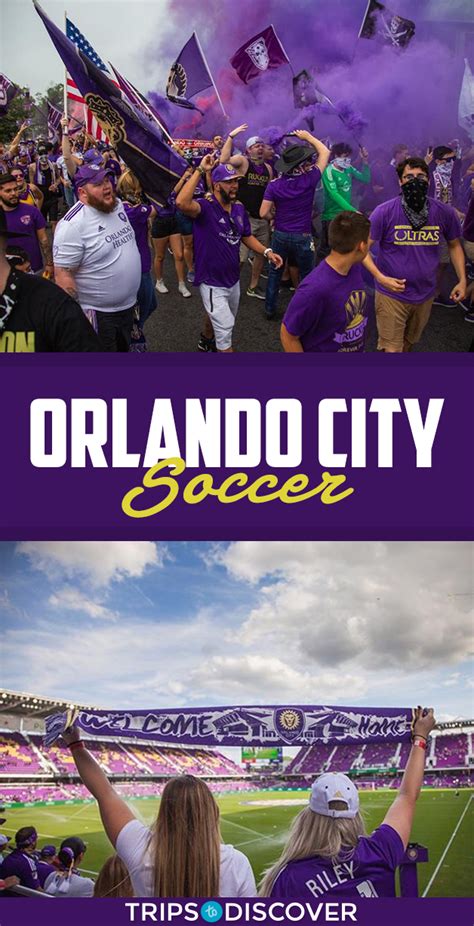 7 Reasons You Must Attend an Orlando City Soccer Match – Trips To Discover