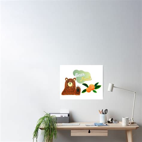 "Bear Fruit, Bear Fruit Idiom, Cute Bear and Oranges" Poster by happylifejon | Redbubble