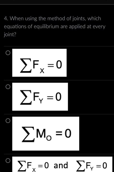 [ANSWERED] 4 When using the method of joints which equations of - Kunduz